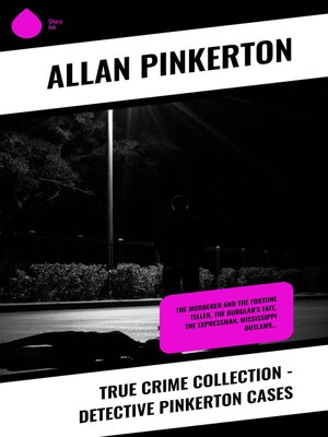 cover image of True Crime Collection--Detective Pinkerton Cases